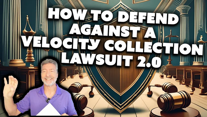 How To Defend Against A Velocity Collection Lawsuit 2.0 