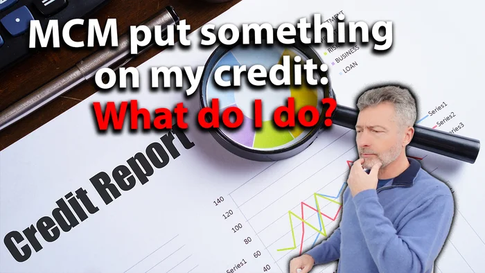 MCM Put Something On My Credit: What Do I Do? 