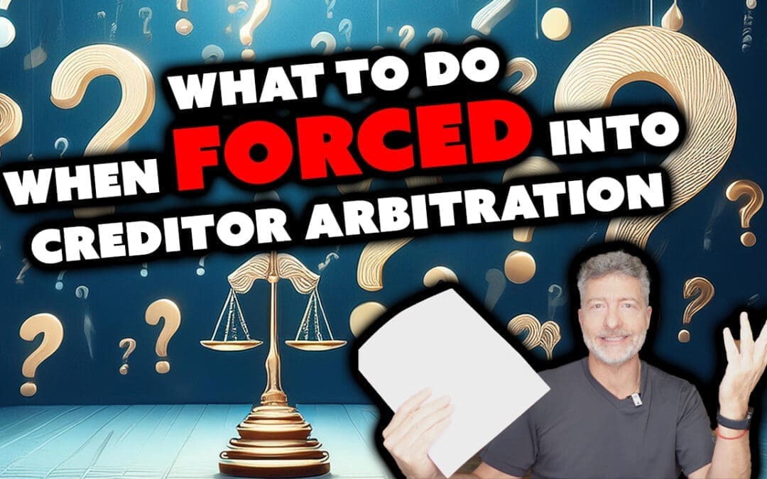 What To Do When Forced Into Creditor Arbitration