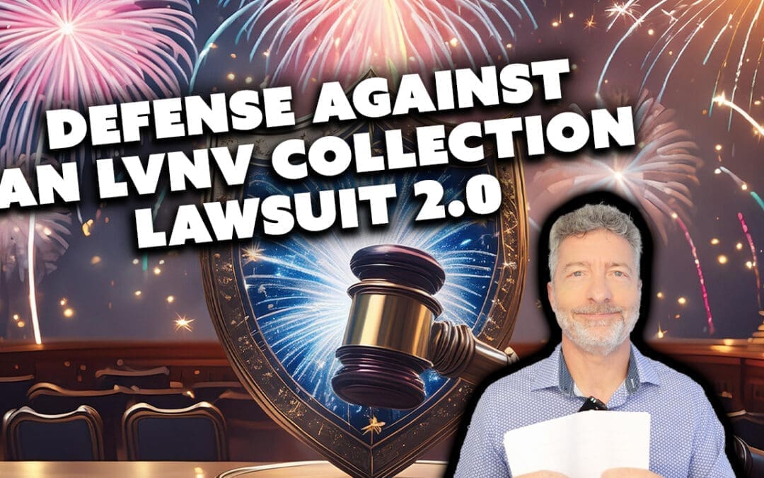 Defense Against An LVNV Collection Lawsuit 2.0