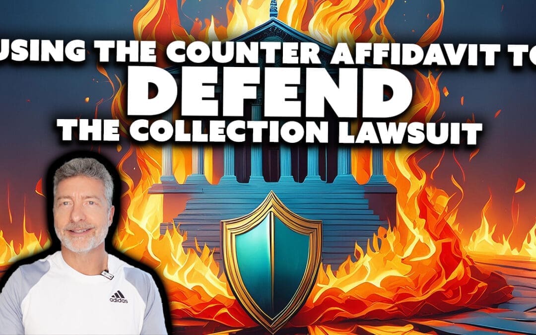 Using The Counter Affidavit To Defend The Collection Lawsuit