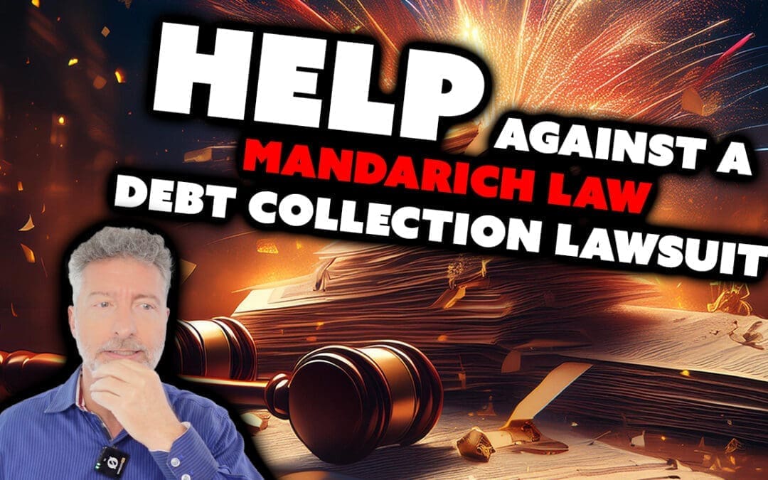Help Against A Mandarich Law Debt Collection Lawsuit