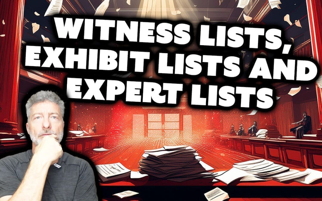 Witness Lists, Exhibit Lists And Expert Lists