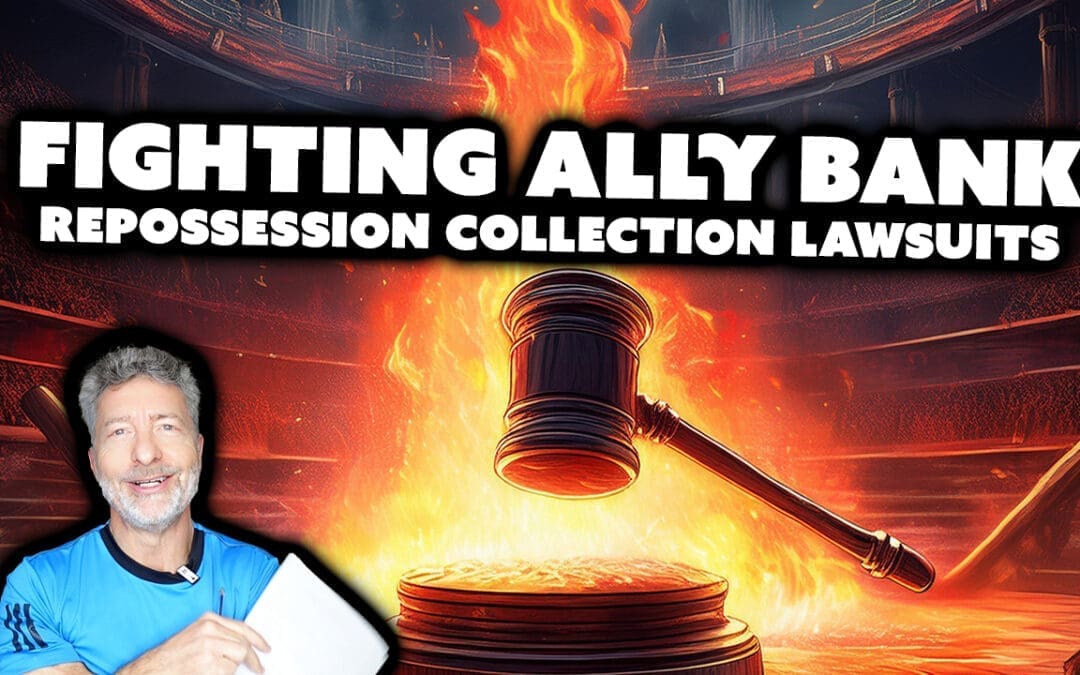 Fighting Ally Bank Repossession Collection Lawsuits