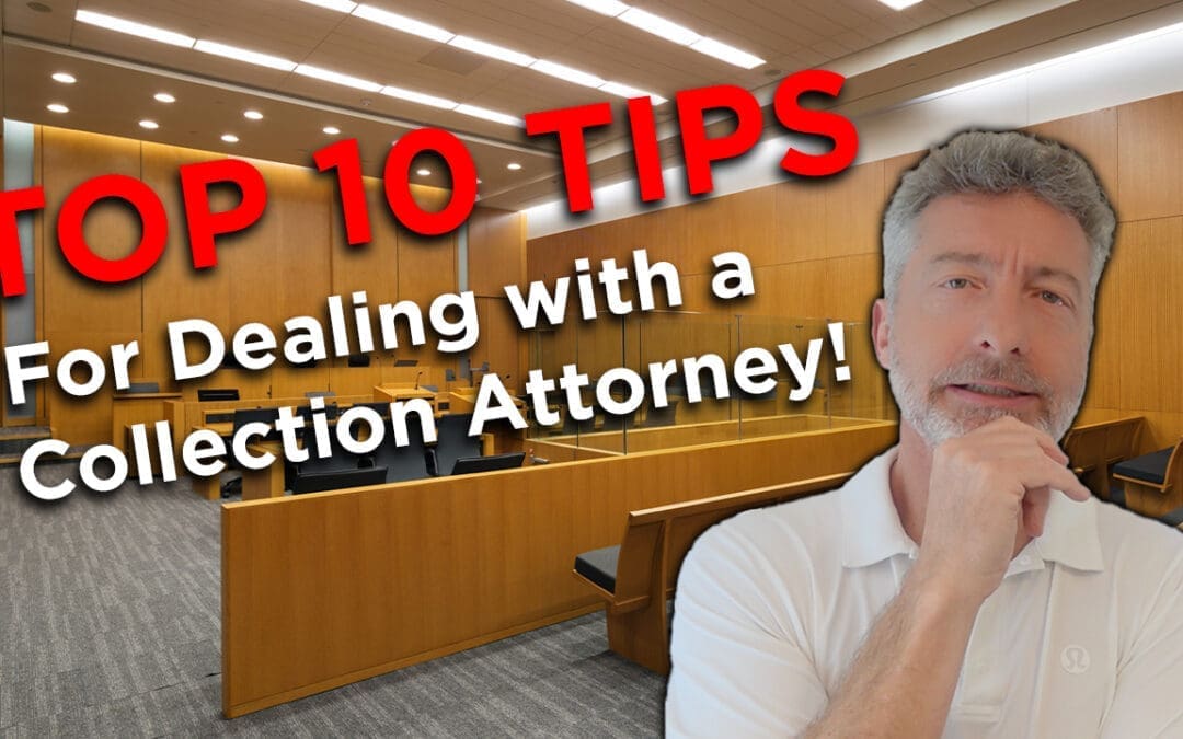 Top 10 Tips For Dealing With A Collection Attorney
