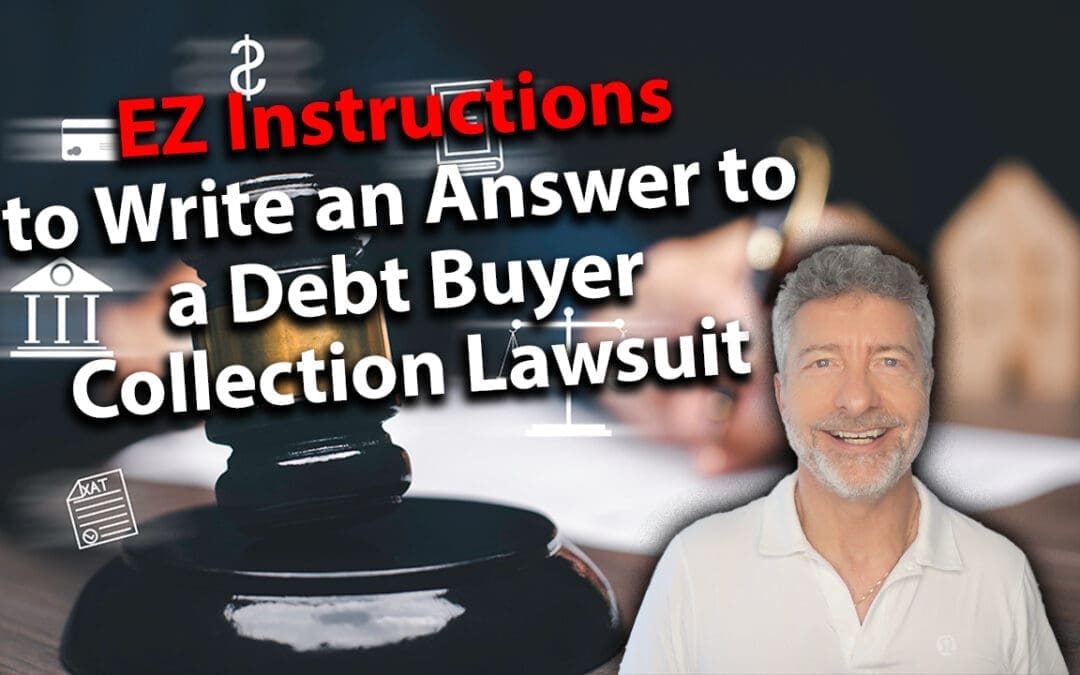 EZ Instructions To Write An Answer To A Debt Buyer Collection Lawsuit
