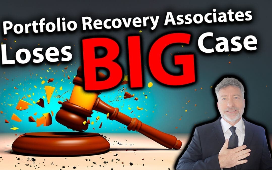 Portfolio Recovery Associates Loses Big Case