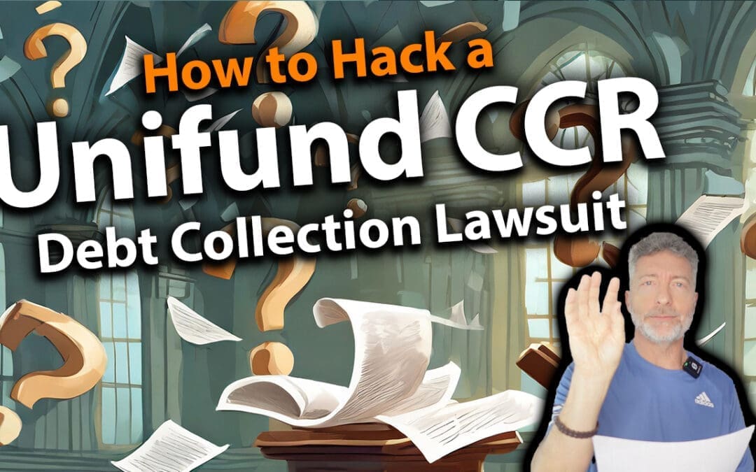 How To Hack A Unifund CCR Debt Collection Lawsuit