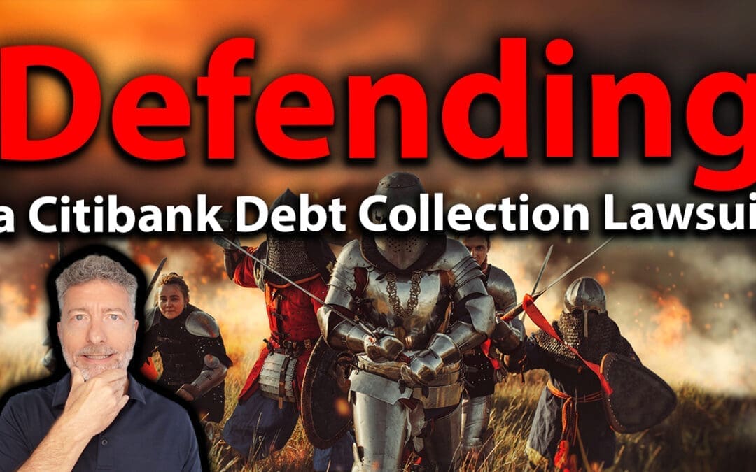 Defending A Citibank Debt Collection Lawsuit