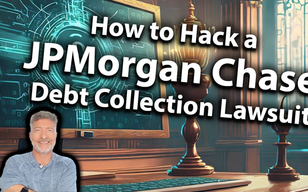How To Hack A JPMorgan Chase Debt Collection Lawsuit