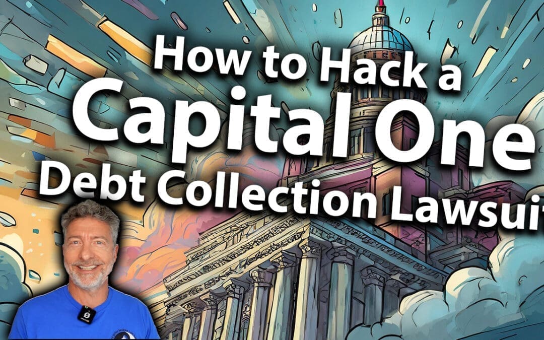 How To Hack A Capital One Debt Collection Lawsuit