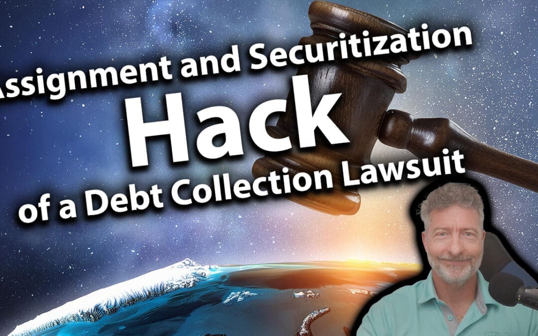 Assignment And Securitization Hack Of A Debt Collection Lawsuit