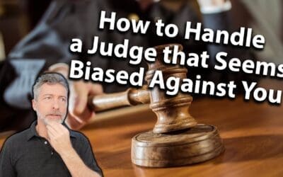 How To Handle A Judge That Seems Biased Against You