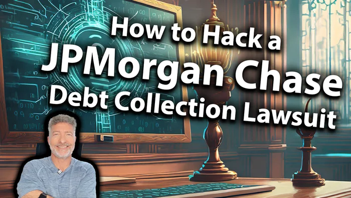 How To Hack A JPMorgan Chase Debt Collection Lawsuit