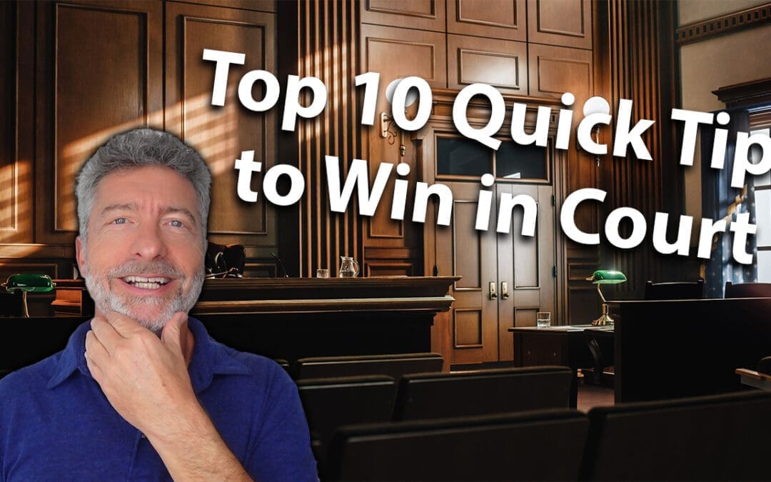 Top 10 Quick Tips To Win In Court