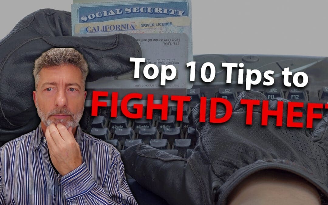 Top 10 Tips to FIGHT ID Theft