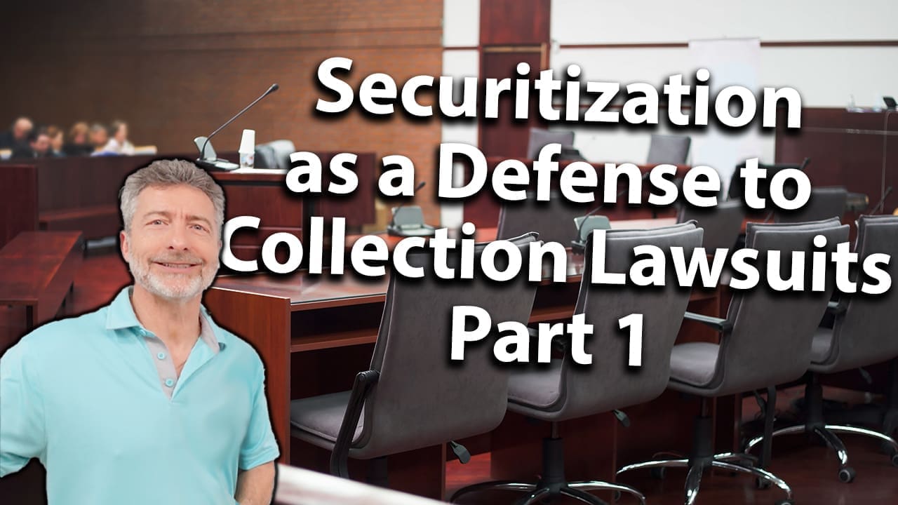 Securitization as a defense to collection lawsuits Part 1 Securitization as a defense to collection lawsuits Part 1