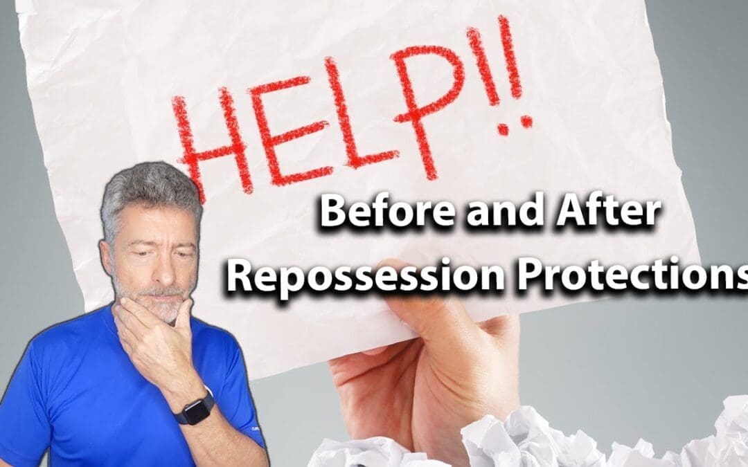 REPOSSESSION PROTECTION Help Before and After Repossession