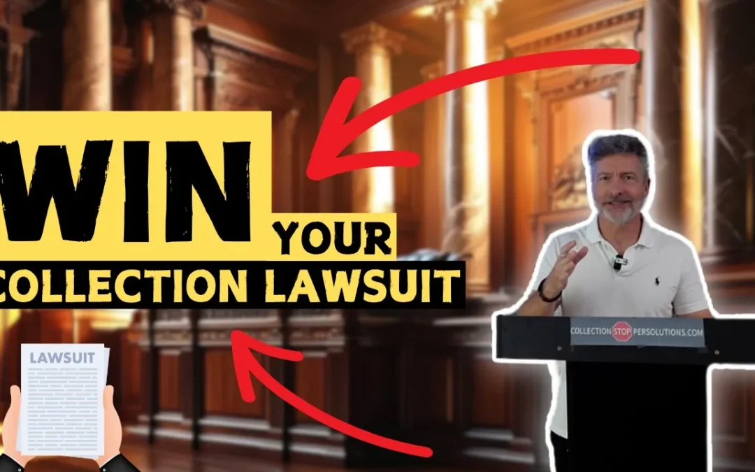 BIG new ways to WIN your Creditor Collection Lawsuit