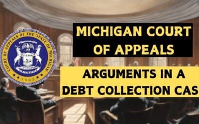 Michigan Court of Appeals Arguments in a Debt Collection Case