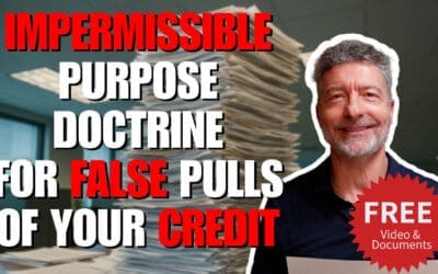 Impermissible Purpose Doctrine -For False Pulls of Your Credit