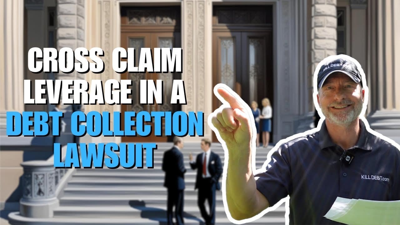 Cross Claim Leverage in a Debt Collection Lawsuit Cross Claim Leverage in a Debt Collection Lawsuit