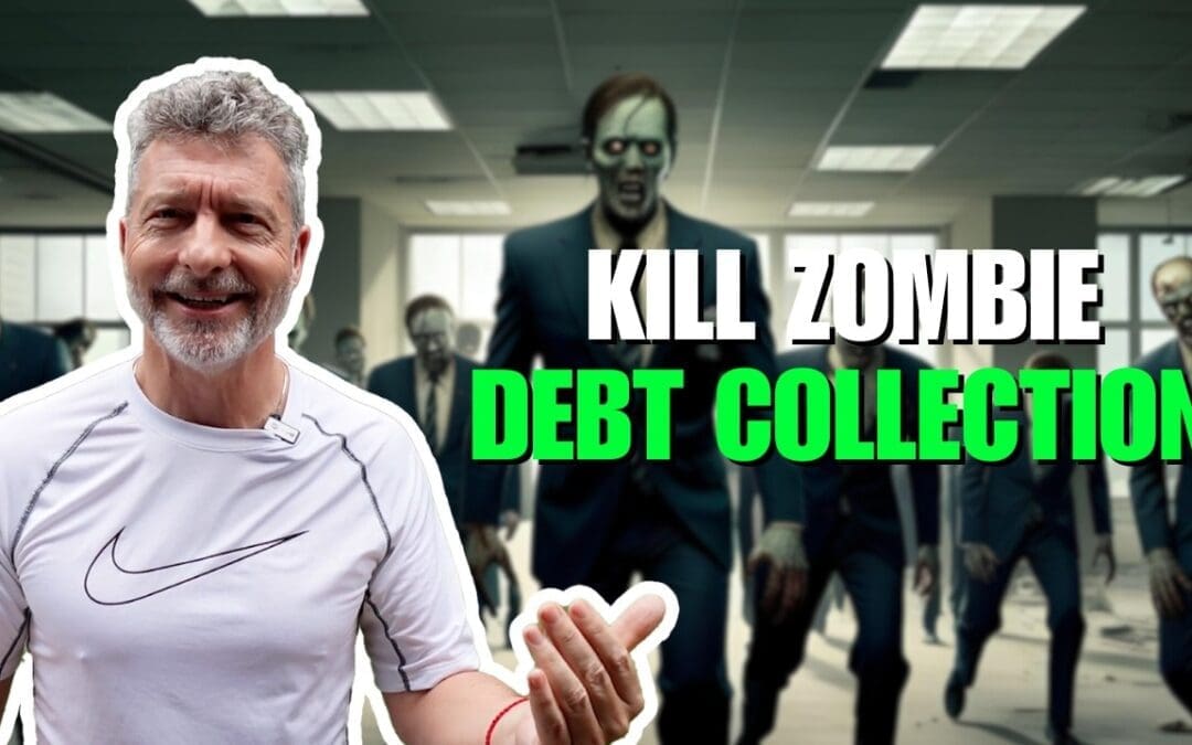 Kill Zombie Debt Collection
