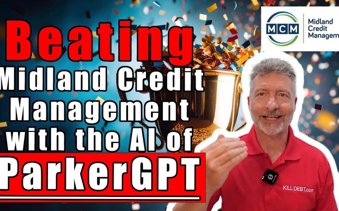 Beating Midland Credit Management with the AI of ParkerGPT