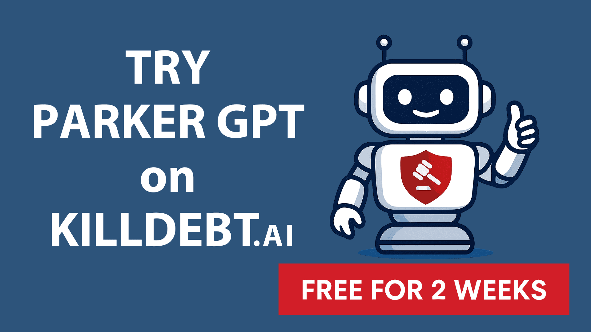 TRY PARKER GPT on KILLDEBT.AI