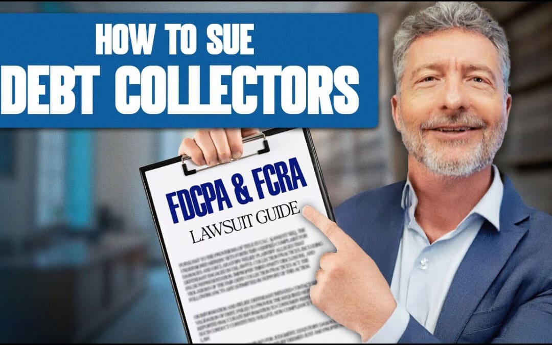 How to Sue a Debt Collector for False Lawsuits
